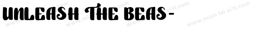 UNLEASH THE BEAS字体转换